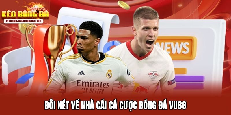 Vu88 - Địa Điểm Cung Cấp Kèo Xanh Chín, Uy Tín Số 1 Đôi nét về nhà cái cá cược bóng đá Vu88