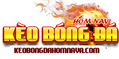 Kèo bóng đá hôm nay