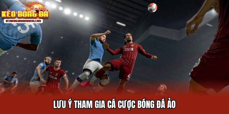 Bóng Đá Ảo Hình Thức Giải Trí Hấp Dẫn Thị Trường 4.0 Lưu ý tham gia cá độ Virtual Soccer bạn cần ghi nhớ