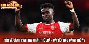 Tiền Vệ Cánh Phải Hay Nhất Thế Giới - Cái Tên Đáng Chú Ý?