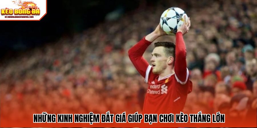 Kèo Ném Biên - Cửa Cược Mới Giúp Dân Chơi Đổi Vận Sang Những kinh nghiệm đắt giá giúp bạn chơi kèo thắng lớn