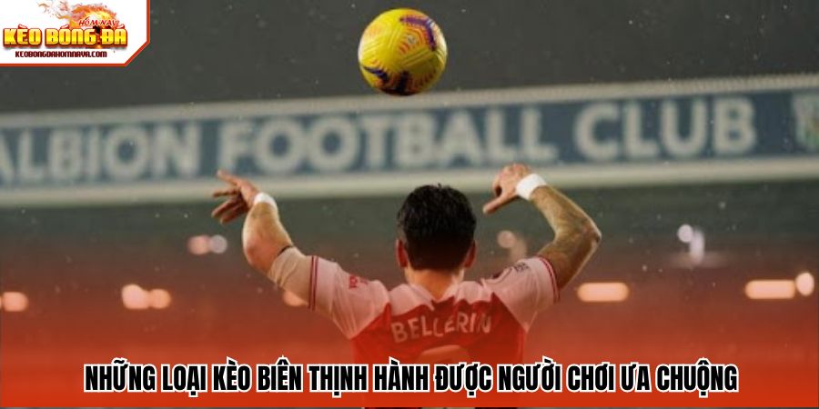 Kèo Ném Biên - Cửa Cược Mới Giúp Dân Chơi Đổi Vận Sang Những loại kèo biên thịnh hành được người chơi ưa chuộng